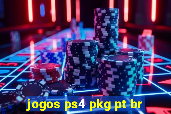 jogos ps4 pkg pt br